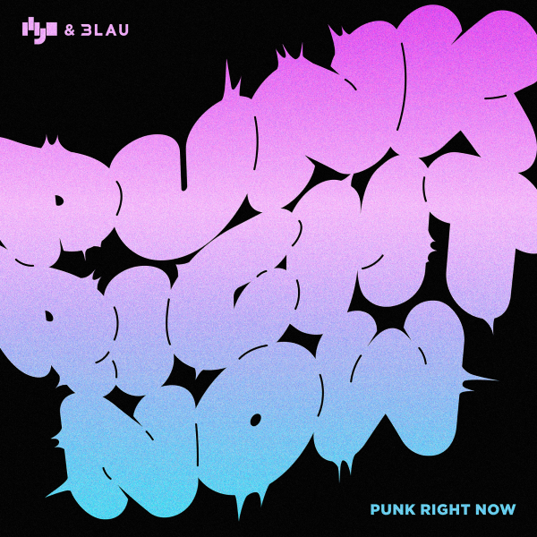 HYO & 3LAU - Punk Right Now [Single]