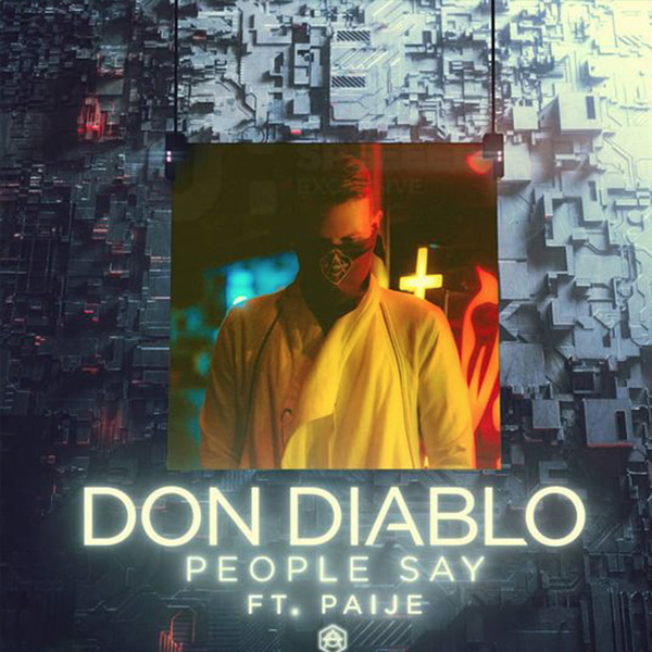 Don Diablo (ft. Paije) - People Say