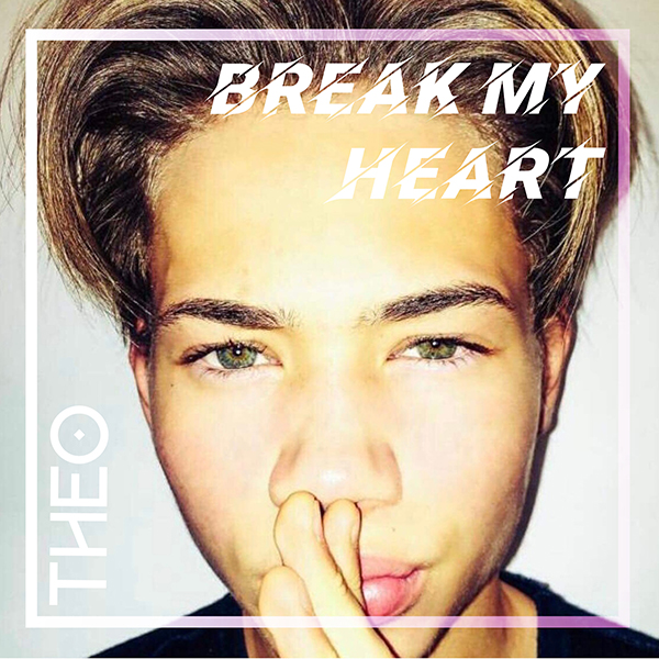 Theo - Break My Heart