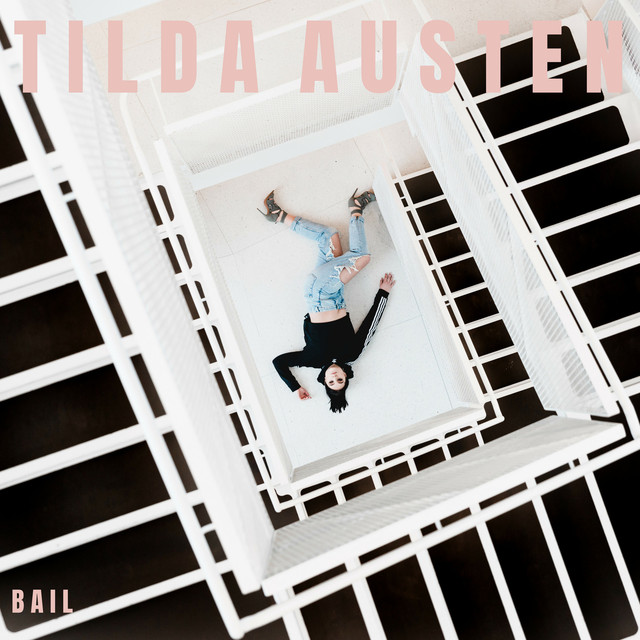 Tilda Austen - Bail [single]